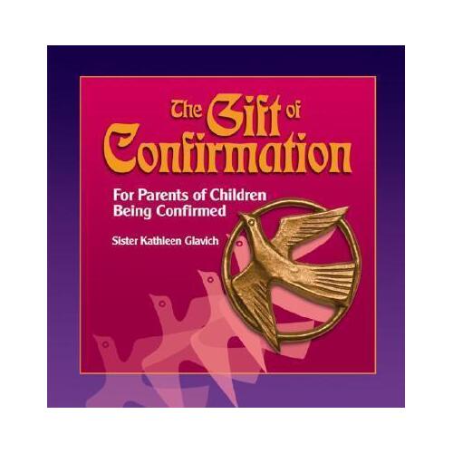 Gift of Confirmation: For Parents of Children Being Confirmed