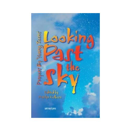 Looking Past the Sky: Prayers by Young Teens