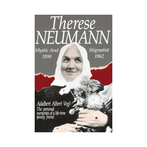 Therese Neumann: Mystic and Stigmatist