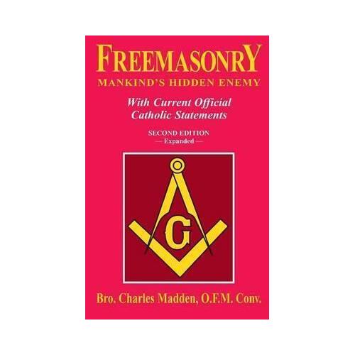 Freemasonry - Mankind's Hidden Enemy