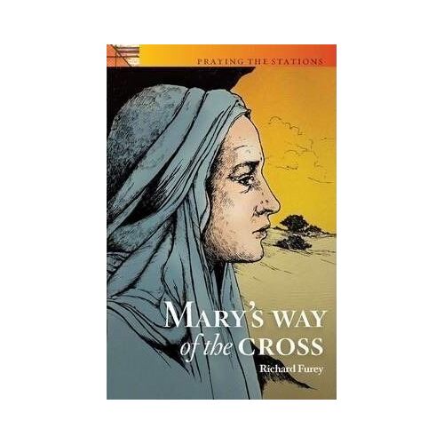 Mary's Way of the Cross; Praying the Stations