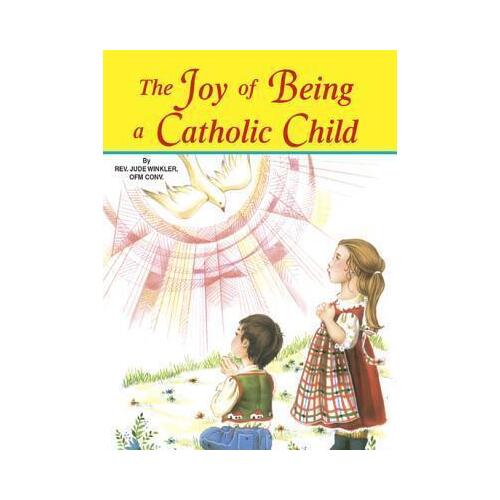Joy Of Being A Catholic Child