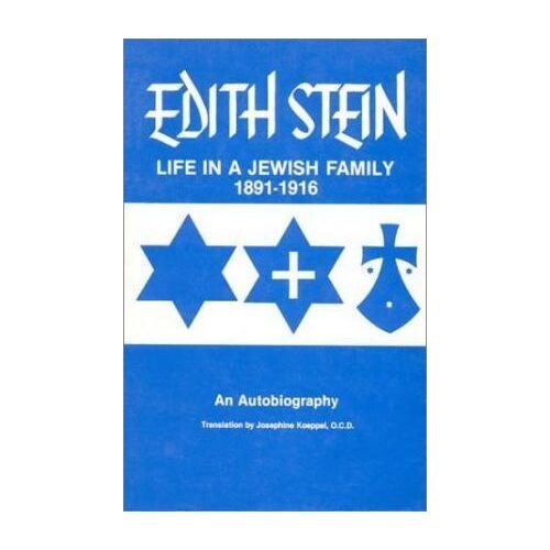 Life In A Jewish Family 1891 - 1916: Collected Works of Edith Stein Vol 1
