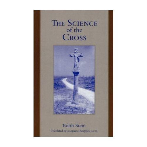 Science of the Cross: Collected Works of Edith Stein Vol 6