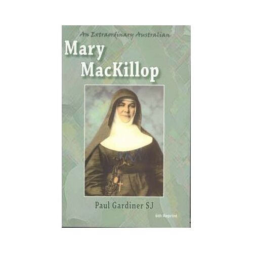Mary Mackillop: An Extraordinary Australian