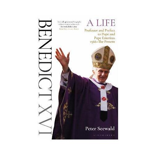 Benedict XVI: A Life Volume Two : Professor and Prefect to Pope and Pope Emeritus 1966-The Present