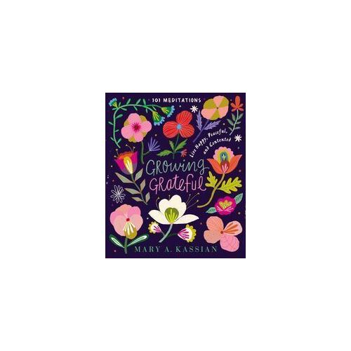 Growing Grateful - 101 Meditations
