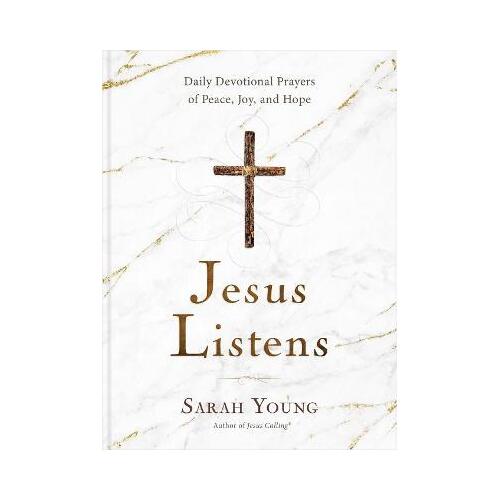 Jesus Listens : Daily Devotional Prayers of Peace, Joy, and Hope (the NEW 365-day Prayer Book)