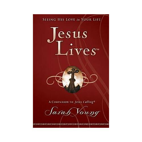 Jesus Lives: A Companion to Jesus Calling