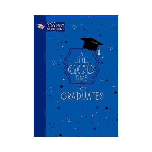 Little God Time For Graduates - 365 Daily Devotions
