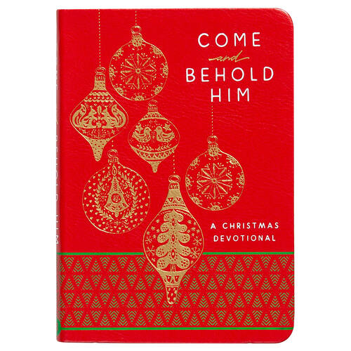 Come and Behold Him : A Christmas Devotional