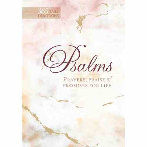 365 Daily Devotions - Psalms Prayers, Praise & Promises For Life