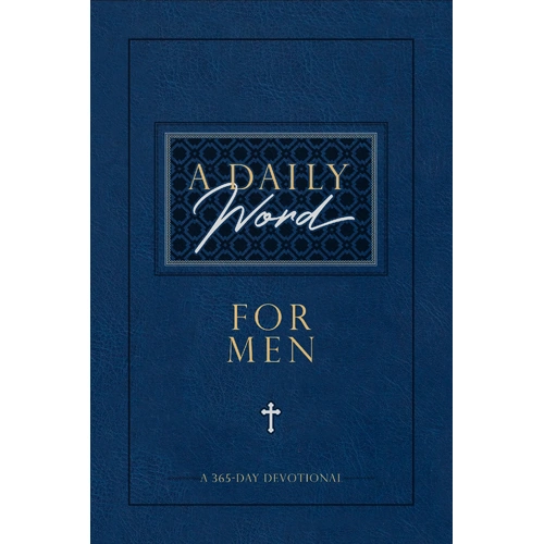 A Daily Word For Men: 365 Daily Devotional