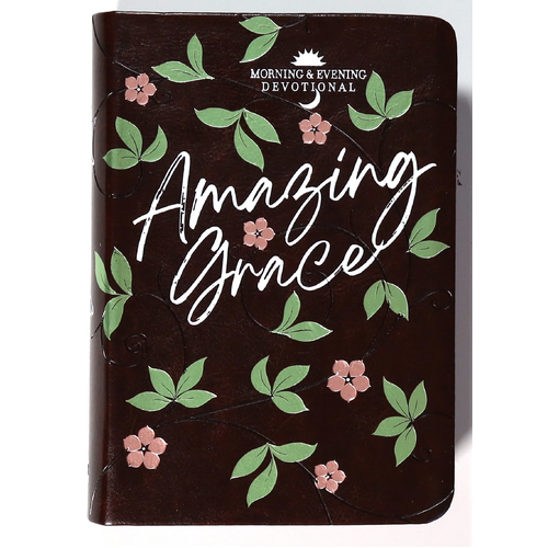 Amazing Grace: Morning and Evening Devotional