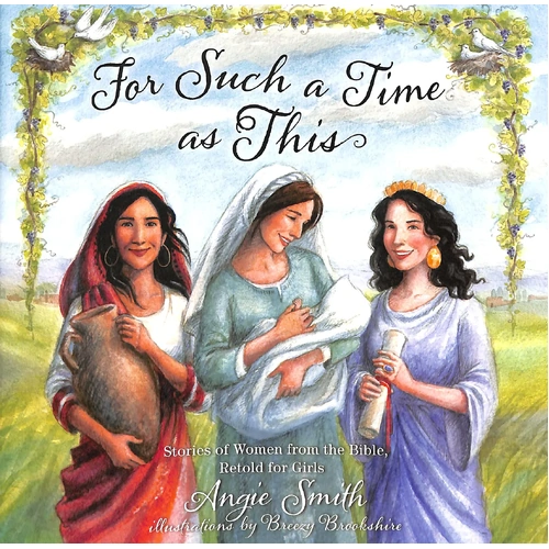 For Such a Time as This; Stories of Women From the Bible