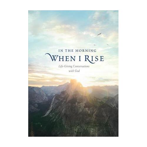 In the Morning When I Rise