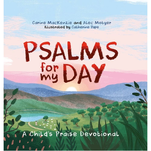 Psalms For My Day: A Child's Praise Devotional