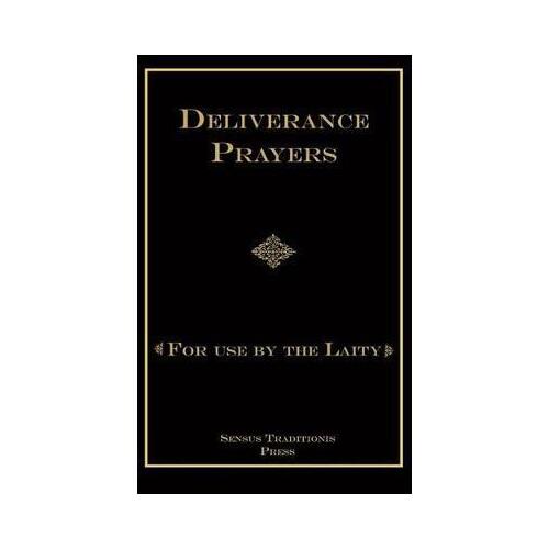 Deliverance Prayers For Use by The Laity