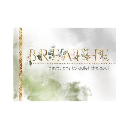 Breathe: Devotions to Quiet the Soul
