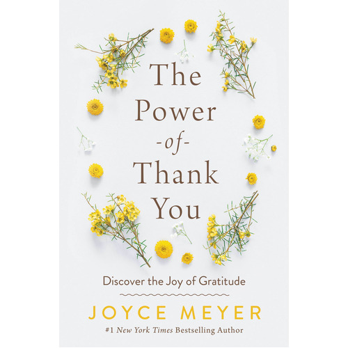 The Power of Thank You : Discover the Joy of Gratitude