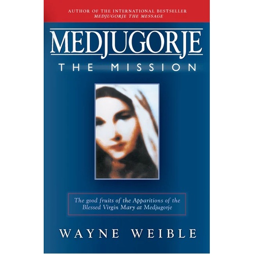 Medjugorje: The Mission