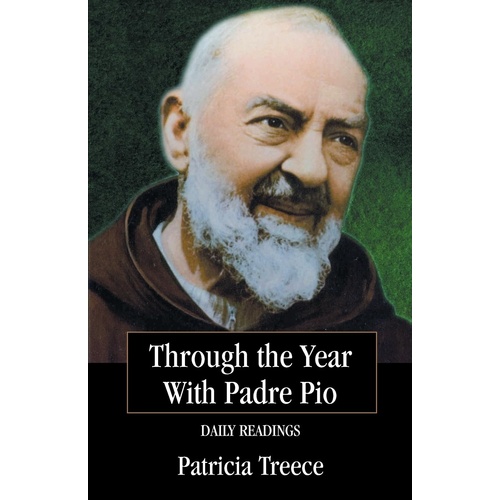 Through the Year with Padre Pio: Daily Readings