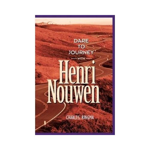 Dare To Journey with Henri Nouwen