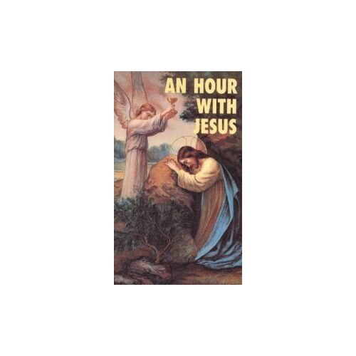 An Hour With Jesus - Volume 1