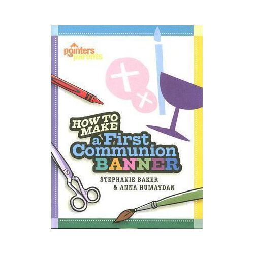 How to Make a First Communion Banner (Pointers for Parents)