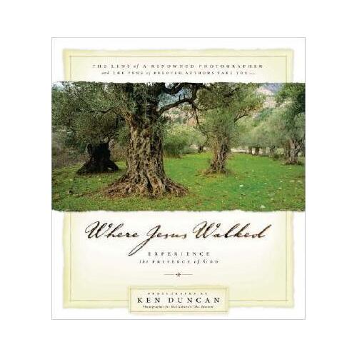 Where Jesus Walked: Experience the Presence of God