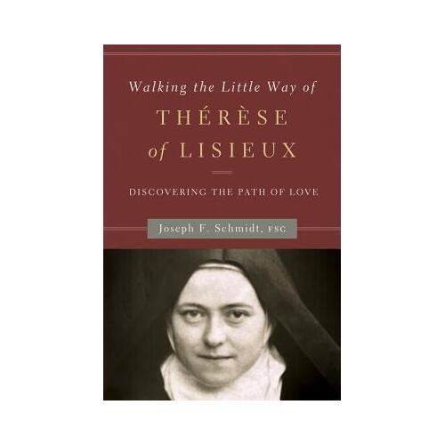 Walking the Little Way of Therese of Lisieux
