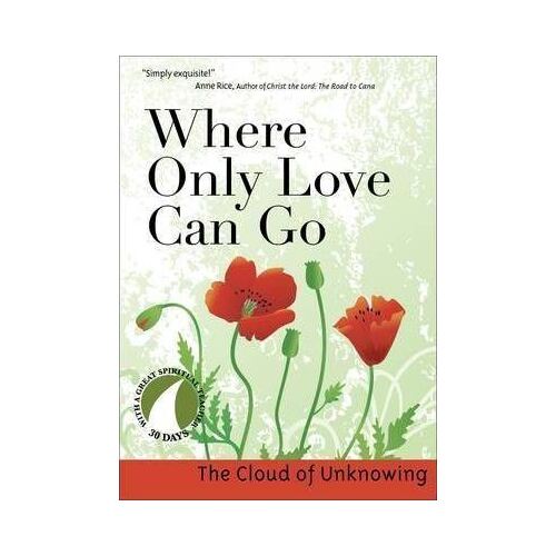 Where Only Love Can Go: The Cloud of Unknowing