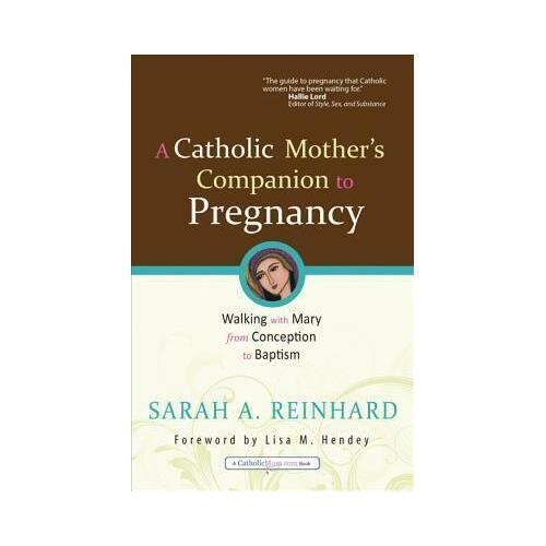 Catholic Mother's Companion to Pregnancy