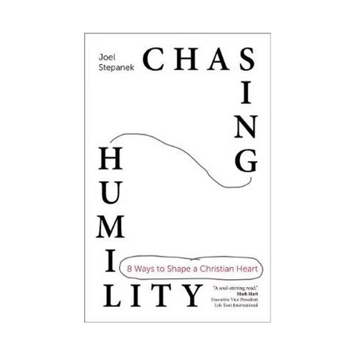Chasing Humility: 8 Ways to Shape a Christian Heart