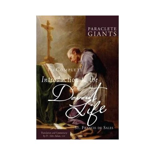 Complete Introduction to the Devout Life  - St Francis De Sales
