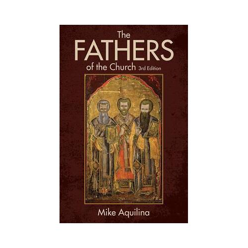 Fathers of the Church - An Introduction to the First Christian Teachers