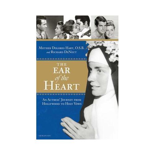 Ear of the Heart: An Actress' Journey from Hollywood to Holy Vows