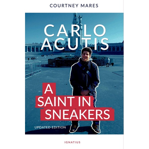 Blessed Carlo Acutis: A Saint in Sneakers