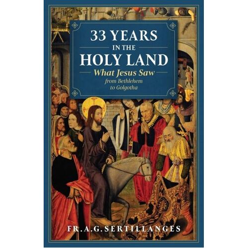 33 Years in the Holy Land