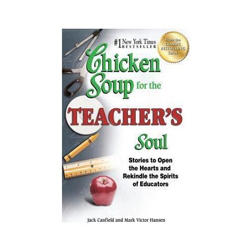 Chicken Soup for the Teacher's Soul