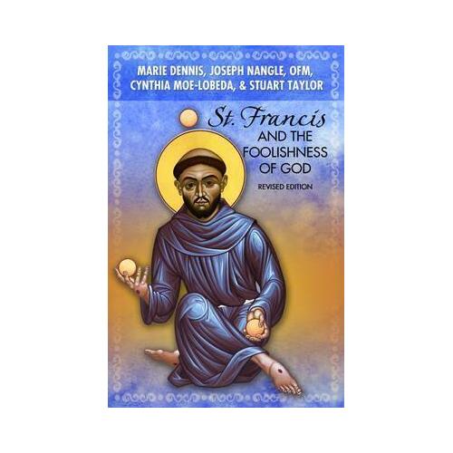 St Francis and the Foolishness of God - Revised Edition