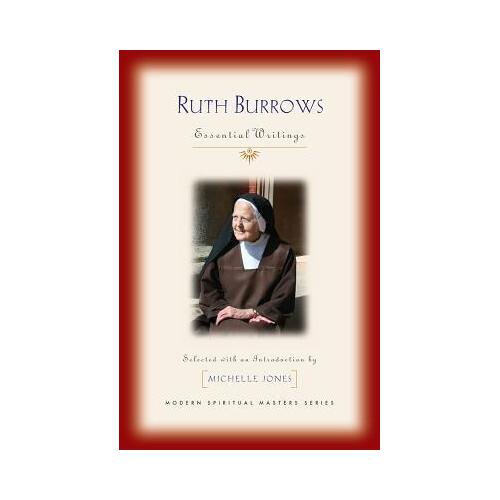 Ruth Burrows - Essential Writings