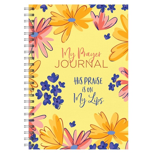My Prayer Journal: His Praise Is on My Lips