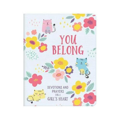 You Belong (Girl) : Devotions and Prayers for a Girl's Heart