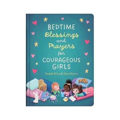 Bedtime Blessings and Prayers for Courageous Girls : Read-Aloud Devotions