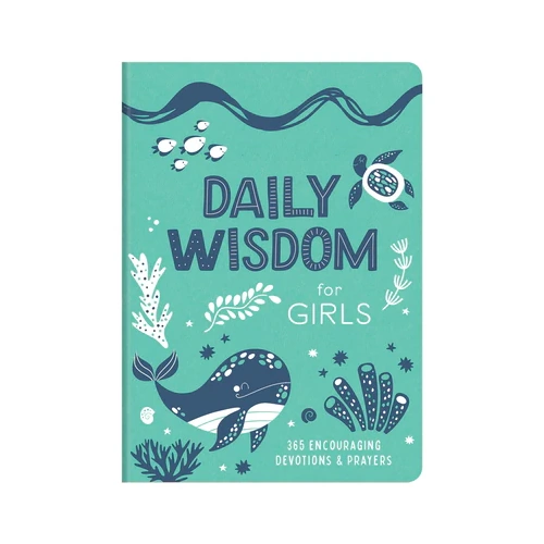 Daily Wisdom for Girls: 365 Encouraging Devotions and Prayers