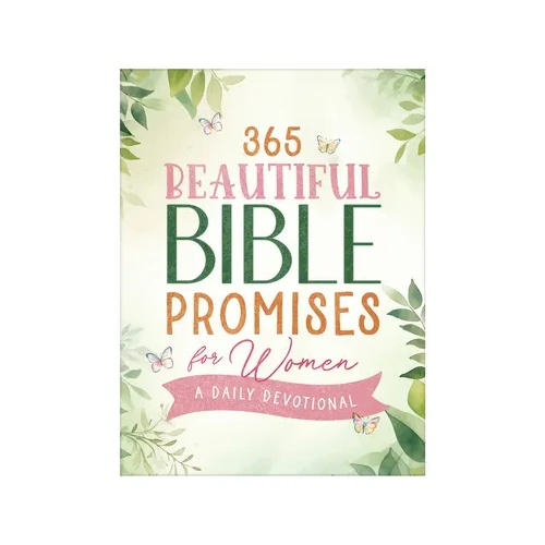 365 Beautiful Bible Promises for Women: A Daily Devotional
