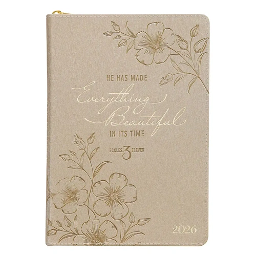 2026 Executive Diary/Planner, Zippered: He has Made Everything Beautiful in its Time (Eccles. 3:11)