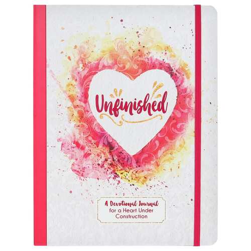 Unfinished: A Devotional Journal For a Heart Under Construction