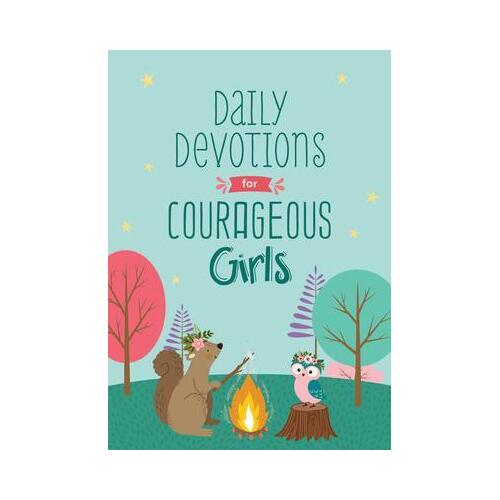 Daily Devotions for Courageous Girls